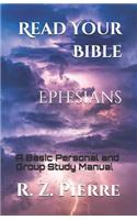 Read Your Bible - Ephesians: A Basic Personal and Group Study Manual