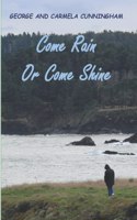 Come Rain or Come Shine