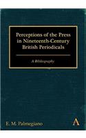 Perceptions of the Press in Nineteenth-Century British Periodicals