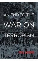 End to the War on Terrorism