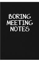 Boring Meeting Notes