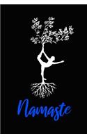 Namaste. for Yoga Lovers. Blank Lined Journal Planner Notebook Diary.