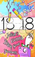 Julian's Gonna Trace Some Numbers 1-50: Personalized Primary Tracing Workbook for Kids Learning How to Write Numbers 1-50, Practice Paper with 1 Ruling Designed for Children in Preschool, 