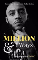 Million & 1 Ways: Becoming an Entrepreneur in the 21st Century