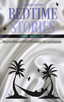 Bedtime stories for adults. Stress stop!!!