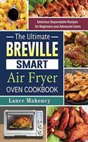 The Ultimate Breville Smart Air Fryer Oven Cookbook
