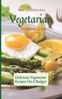 Affordable Vegetarian Cooking Guide