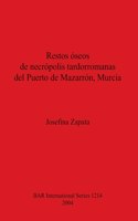 Restos óseos de necrópolis tardorromanas del Puerto de Mazarrón, Murcia
