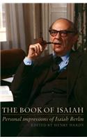 The Book of Isaiah: Personal Impressions of Isaiah Berlin