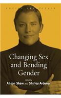 Changing Sex and Bending Gender