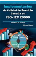 Implementación de Calidad de Servicio basado en ISO/IEC 20000 - Guía de Gestión