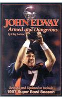 John Elway: Armed & Dangerous