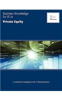 Business Knowledge for IT in Private Equity