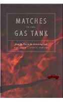 Matches in the Gas Tank