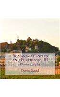 Romanian Castles and Fortresses. III: (Castles and Fortresses)