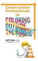 Construction Professionals ARE Coloring Outside the Lines