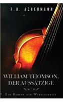William Thomson, Der Auss?tzige