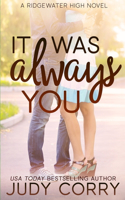 It Was Always You: (3 Ridgewater High Romance)