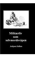 Militærliv som selvmordsvåpen
