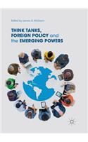 Think Tanks, Foreign Policy and the Emerging Powers