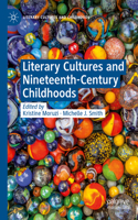 Literary Cultures and Nineteenth-Century Childhoods