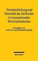 Vereinheitlichung Und Diversitat Des Zivilrechts in Transnationalen Wirtschaftsraumen