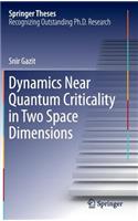 Dynamics Near Quantum Criticality in Two Space Dimensions