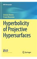 Hyperbolicity of Projective Hypersurfaces