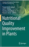 Nutritional Quality Improvement in Plants