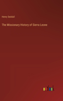 The Missionary History of Sierra Leone