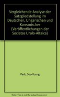 Vergleichende Analyse Der Satzgliedstellung Im Deutschen, Ungarischen Und Koreanischen