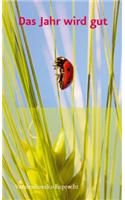Das Jahr Wird Gut: Gluck Und Segen Fur Das Leben