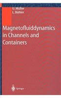 Magnetofluiddynamics in Channels and Containers