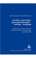 Karl Riha / Hans Wald / Ignaz (Agno) Stowitsch- Anfaenge - Ausklaenge