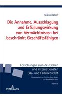Die Annahme, Ausschlagung und Erfuellungswirkung von Vermaechtnissen bei beschraenkt Geschaeftsfaehigen