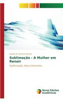 Sublimação - A Mulher em Renoir