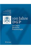100 Jahre DGP: 100 Jahre Deutsche Pneumologie