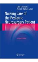 Nursing Care of the Pediatric Neurosurgery Patient