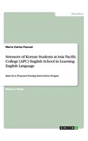 Stressors of Korean Students at Asia Pacific College (APC) English School in Learning English Language