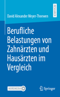 Berufliche Belastungen Von Zahnärzten Und Hausärzten Im Vergleich