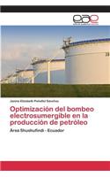 Optimización del bombeo electrosumergible en la producción de petróleo: (Spanish)