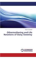 Othermothering and Life Notations of Daisy Sweeney
