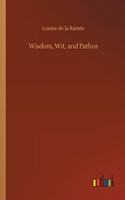 Wisdom, Wit, and Pathos