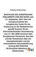 BESCHLUSS vom 27. September 2011 über die Inanspruchnahme des Europäischen Fonds für die Anpassung an die Globalisierung gemäß Nummer 28 der Interinstitutionellen Vereinbarung vom 17. Mai 2006 über die Haushaltsdisziplin und die wirtschaftliche Hau