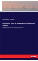 Märchen und Sagen der Bukowinaer und Siebenbürger Armenier: Aus eigenen und fremden Sammlungen übersetzt