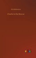 Charlie to the Rescue