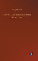 From the Lakes of Killarney to the Golden Horn