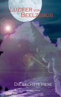 Luzifer von Beelzebub - Die sechste Hexe