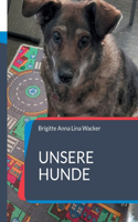 Unsere Hunde