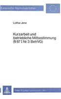 Kurzarbeit Und Betriebliche Mitbestimmung- 87 I Nr. 3 Betrvg